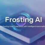 Frosting AI: Enhancing User Experience with Intelligent Automation