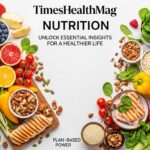 TimesHealthMag Nutrition: Unlock Essential Insights for a Healthier Life