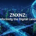 ZNXNZ: Transforming the Digital Landscape