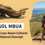 Seagol Mbua: Exploring a Lesser-Known Cultural and Natural Concept